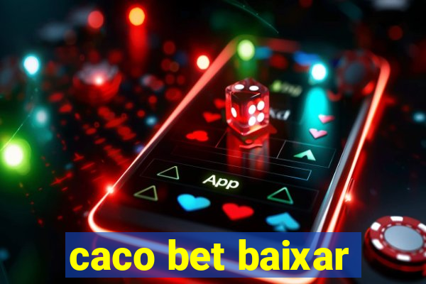 caco bet baixar